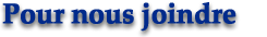 Pour nous joindre